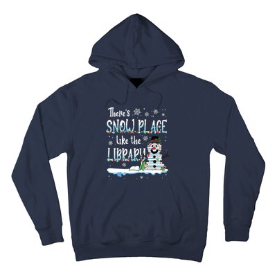 Librarian Theres Snow Place Like The Library Christmas Snow Hoodie