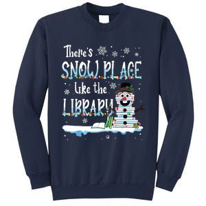 Librarian Theres Snow Place Like The Library Christmas Snow Sweatshirt