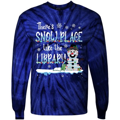 Librarian Theres Snow Place Like The Library Christmas Snow Tie-Dye Long Sleeve Shirt