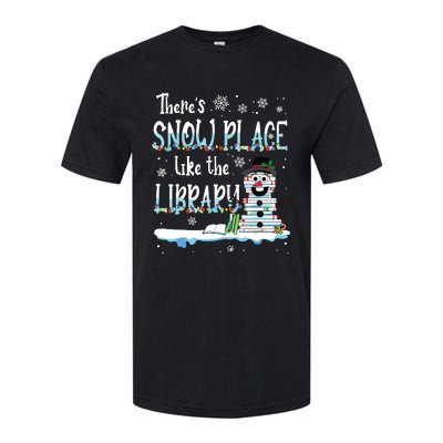 Librarian Theres Snow Place Like The Library Christmas Snow Softstyle CVC T-Shirt