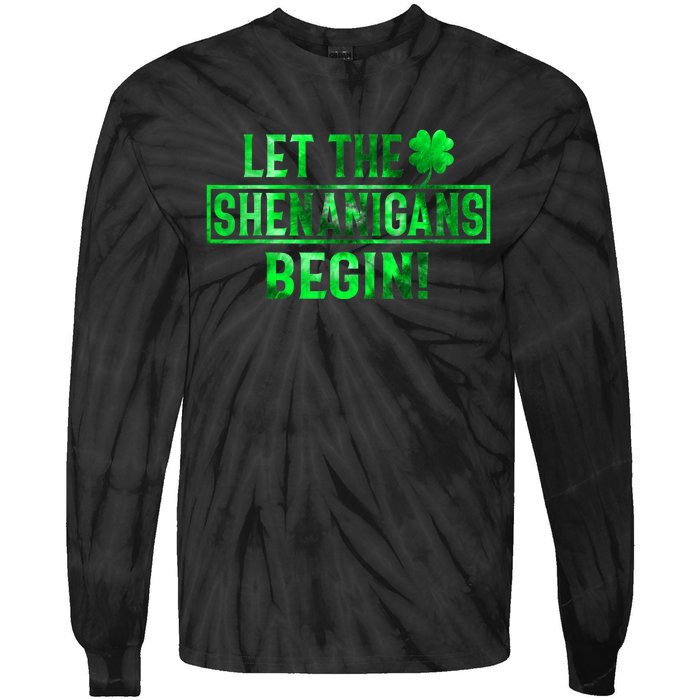 Let The Shenanigans Begin St Patricks Day Tie Dye Style Tie-Dye Long Sleeve Shirt