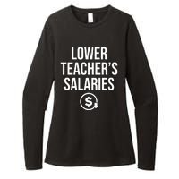 Lower Teacher Salaries Lower Teachers Salaries Womens CVC Long Sleeve Shirt