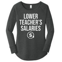 Lower Teacher Salaries Lower Teachers Salaries Women's Perfect Tri Tunic Long Sleeve Shirt