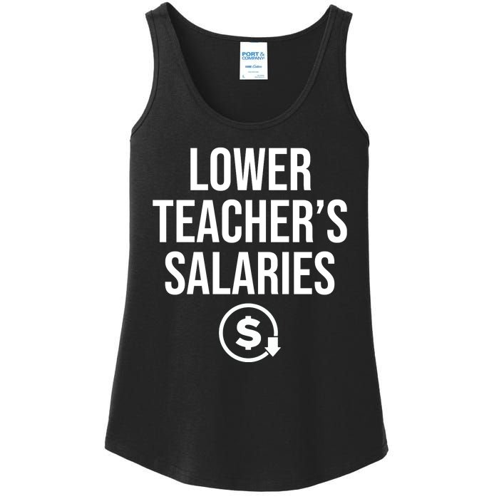 Lower Teacher Salaries Lower Teachers Salaries Ladies Essential Tank