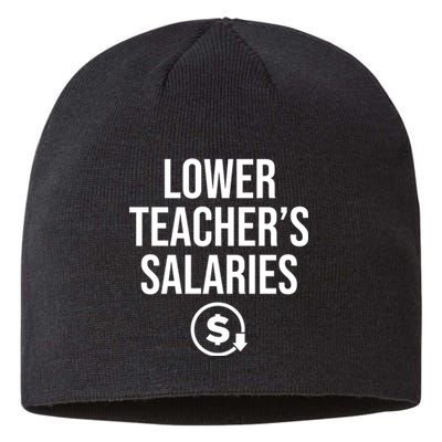 Lower Teacher Salaries Lower Teachers Salaries Sustainable Beanie