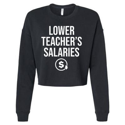 Lower Teacher Salaries Lower Teachers Salaries Cropped Pullover Crew