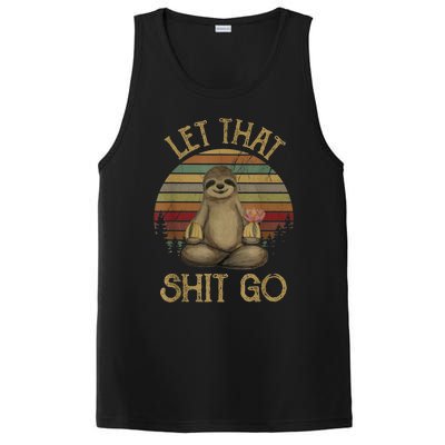 Let That Shit Go Gift Funny Sloth Yoga Vintage Gift PosiCharge Competitor Tank