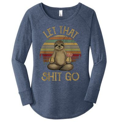 Let That Shit Go Gift Funny Sloth Yoga Vintage Gift Women's Perfect Tri Tunic Long Sleeve Shirt