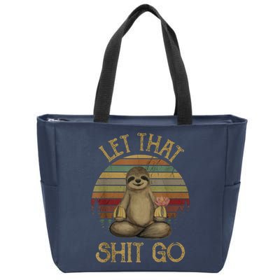 Let That Shit Go Gift Funny Sloth Yoga Vintage Gift Zip Tote Bag