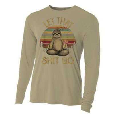 Let That Shit Go Gift Funny Sloth Yoga Vintage Gift Cooling Performance Long Sleeve Crew