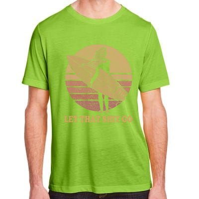 Let That Shit Go Surf Retro Sunset Cute Gift Adult ChromaSoft Performance T-Shirt