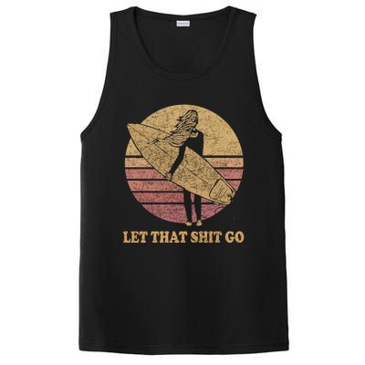 Let That Shit Go Surf Retro Sunset Cute Gift PosiCharge Competitor Tank