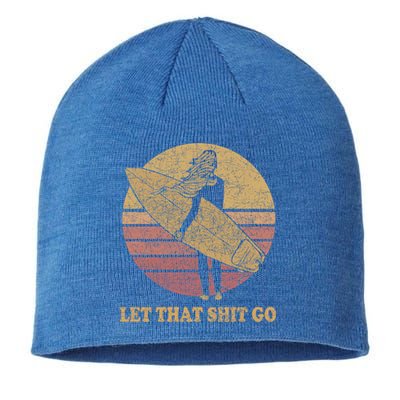 Let That Shit Go Surf Retro Sunset Cute Gift Sustainable Beanie