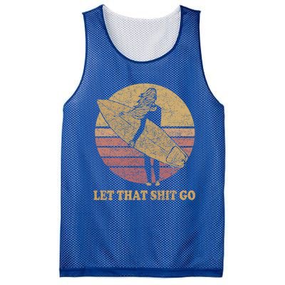 Let That Shit Go Surf Retro Sunset Cute Gift Mesh Reversible Basketball Jersey Tank