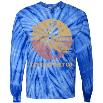 Let That Shit Go Surf Retro Sunset Cute Gift Tie-Dye Long Sleeve Shirt