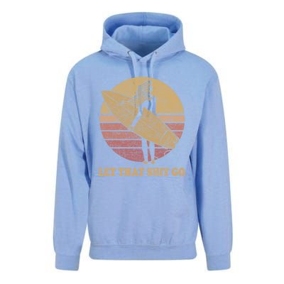 Let That Shit Go Surf Retro Sunset Cute Gift Unisex Surf Hoodie