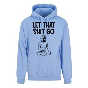 Let That Shit Go Buddhist Spiritual Gautama Meditation Gift Unisex Surf Hoodie