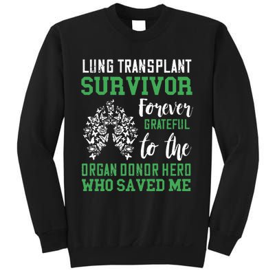 Lung Transplant Survivor Organ Recipient Organ Donor Sweatshirt