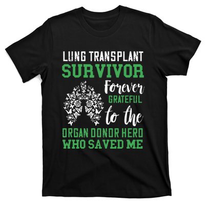 Lung Transplant Survivor Organ Recipient Organ Donor T-Shirt