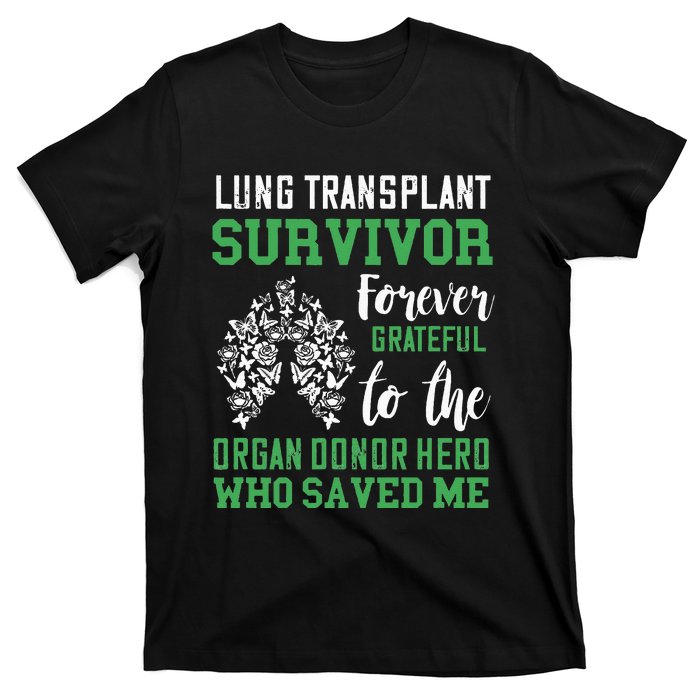 Lung Transplant Survivor Organ Recipient Organ Donor T-Shirt