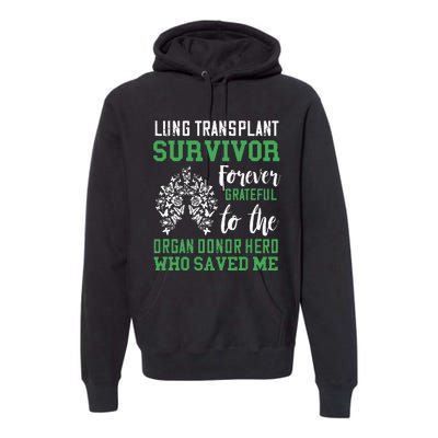 Lung Transplant Survivor Organ Recipient Organ Donor Premium Hoodie