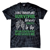 Lung Transplant Survivor Organ Recipient Organ Donor Tie-Dye T-Shirt