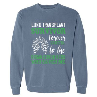 Lung Transplant Survivor Organ Recipient Organ Donor Garment-Dyed Sweatshirt