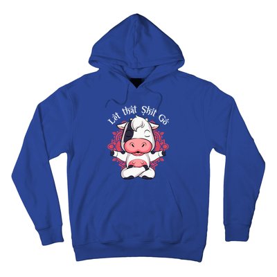 Let That Shit Go Farm Cow Lovers Namaste Yoga Cow Funny Gift Hoodie