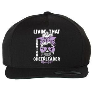 Livin That Senior Cheerleader Mom Life Skeleton Cheerlead Funny Gift Wool Snapback Cap