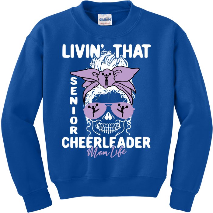 Livin That Senior Cheerleader Mom Life Skeleton Cheerlead Funny Gift Kids Sweatshirt