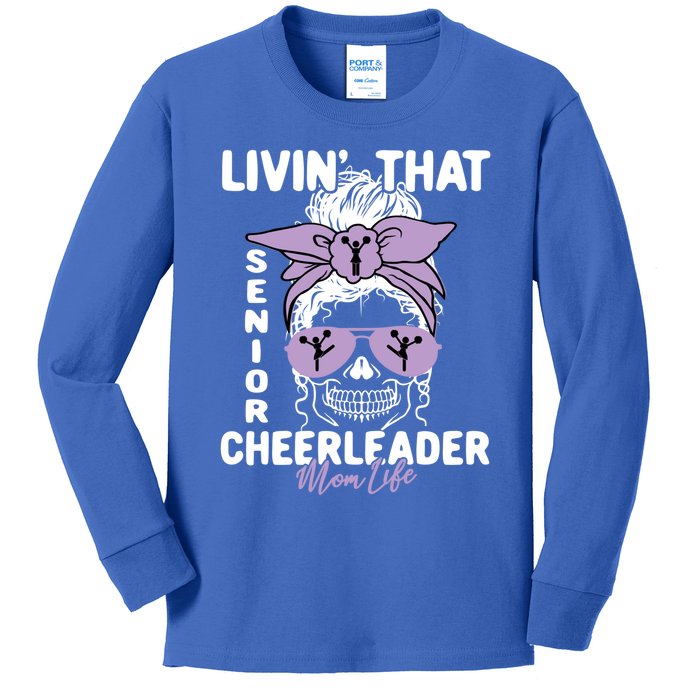 Livin That Senior Cheerleader Mom Life Skeleton Cheerlead Funny Gift Kids Long Sleeve Shirt