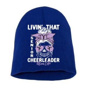 Livin That Senior Cheerleader Mom Life Skeleton Cheerlead Funny Gift Short Acrylic Beanie