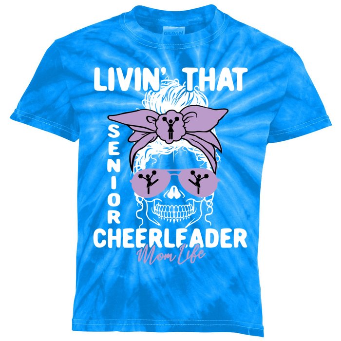 Livin That Senior Cheerleader Mom Life Skeleton Cheerlead Funny Gift Kids Tie-Dye T-Shirt