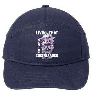 Livin That Senior Cheerleader Mom Life Skeleton Cheerlead Funny Gift 7-Panel Snapback Hat