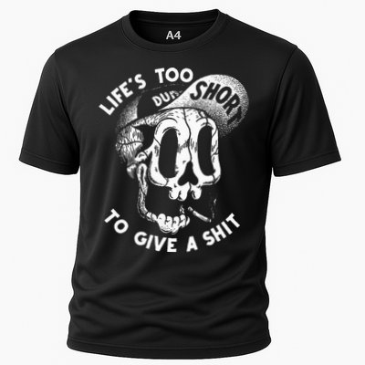 Life's Too Short To Give A Shit Performance Shirt