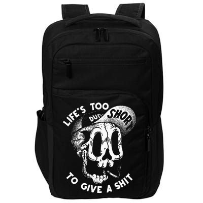 Life's Too Short To Give A Shit Impact Tech Backpack