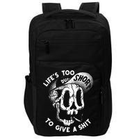 Life's Too Short To Give A Shit Impact Tech Backpack