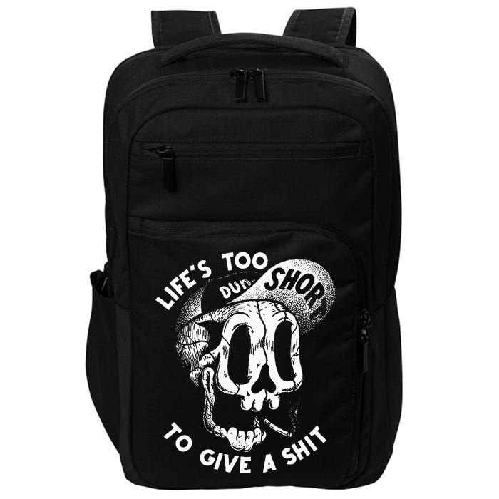 Life's Too Short To Give A Shit Impact Tech Backpack