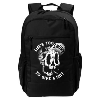 Life's Too Short To Give A Shit Backpack