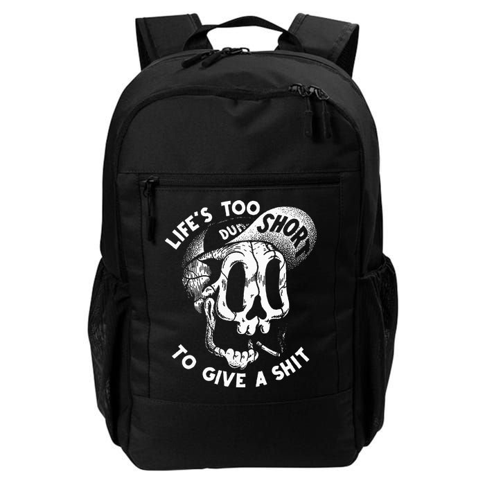 Life's Too Short To Give A Shit Backpack