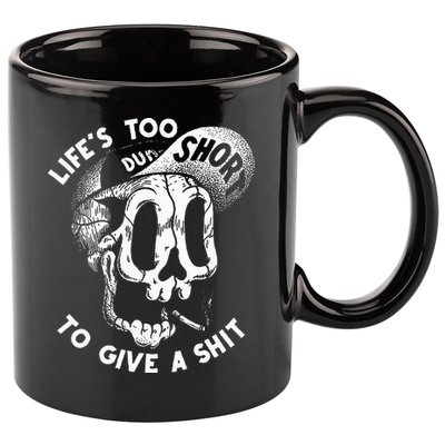 Life's Too Short To Give A Shit 11oz C Handle Ceramic Mug