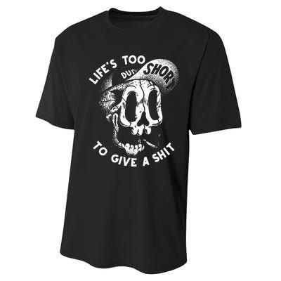 Life's Too Short To Give A Shit Performance Sprint T-Shirt