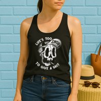 Life's Too Short To Give A Shit Womens Tank Top