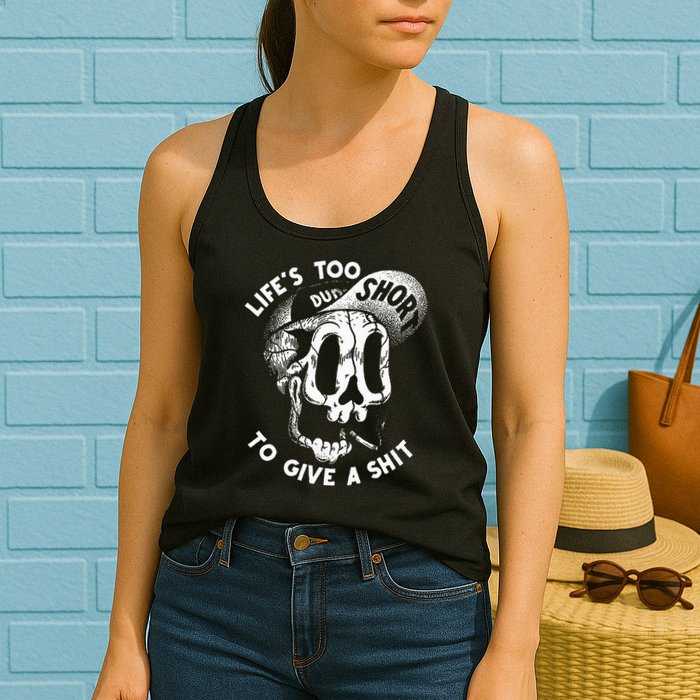 Life's Too Short To Give A Shit Womens Tank Top