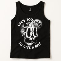 Life's Too Short To Give A Shit Tank Top