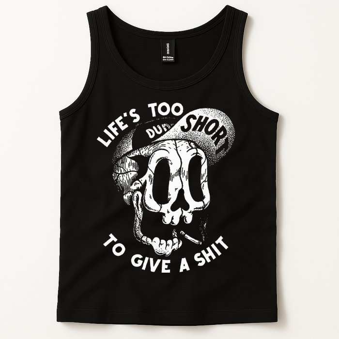 Life's Too Short To Give A Shit Tank Top