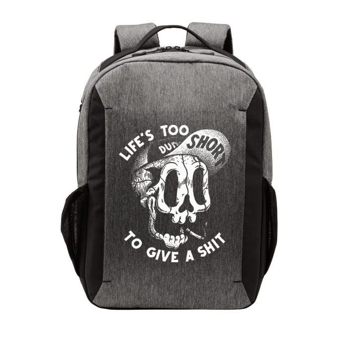 Life's Too Short To Give A Shit Vector Backpack