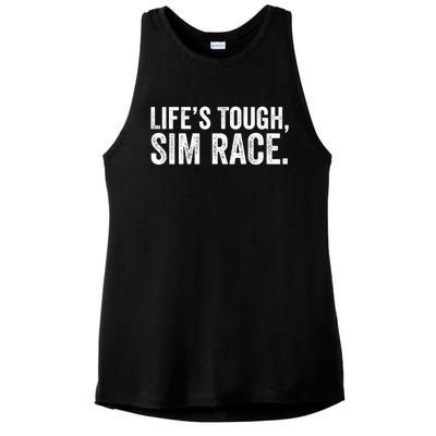 LifeS Tough Sim Race Sim Racing Funny Sim Racer Funny Racing Video Games Esport Ladies PosiCharge Tri-Blend Wicking Tank