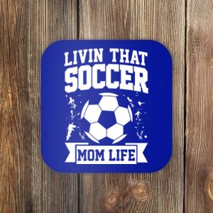 Livin That Soccer Mom Life Soccer Funny Gift Coaster