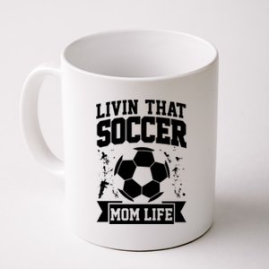 Livin That Soccer Mom Life Soccer Funny Gift Coffee Mug